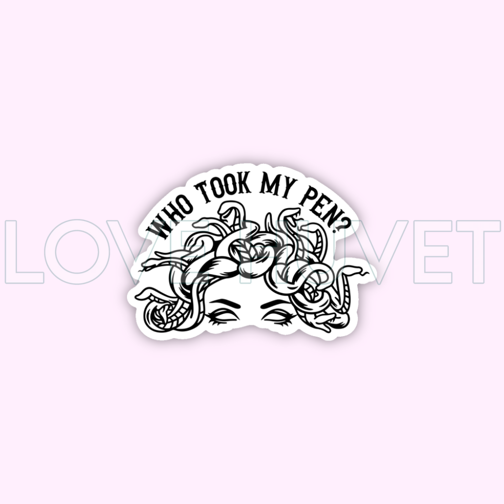 Who Took My Pen Sticker | Kissed Whiskers