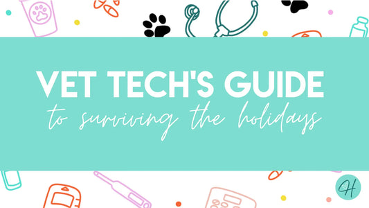 Vet Techs Guide to Surviving the Holidays | Love Huvet