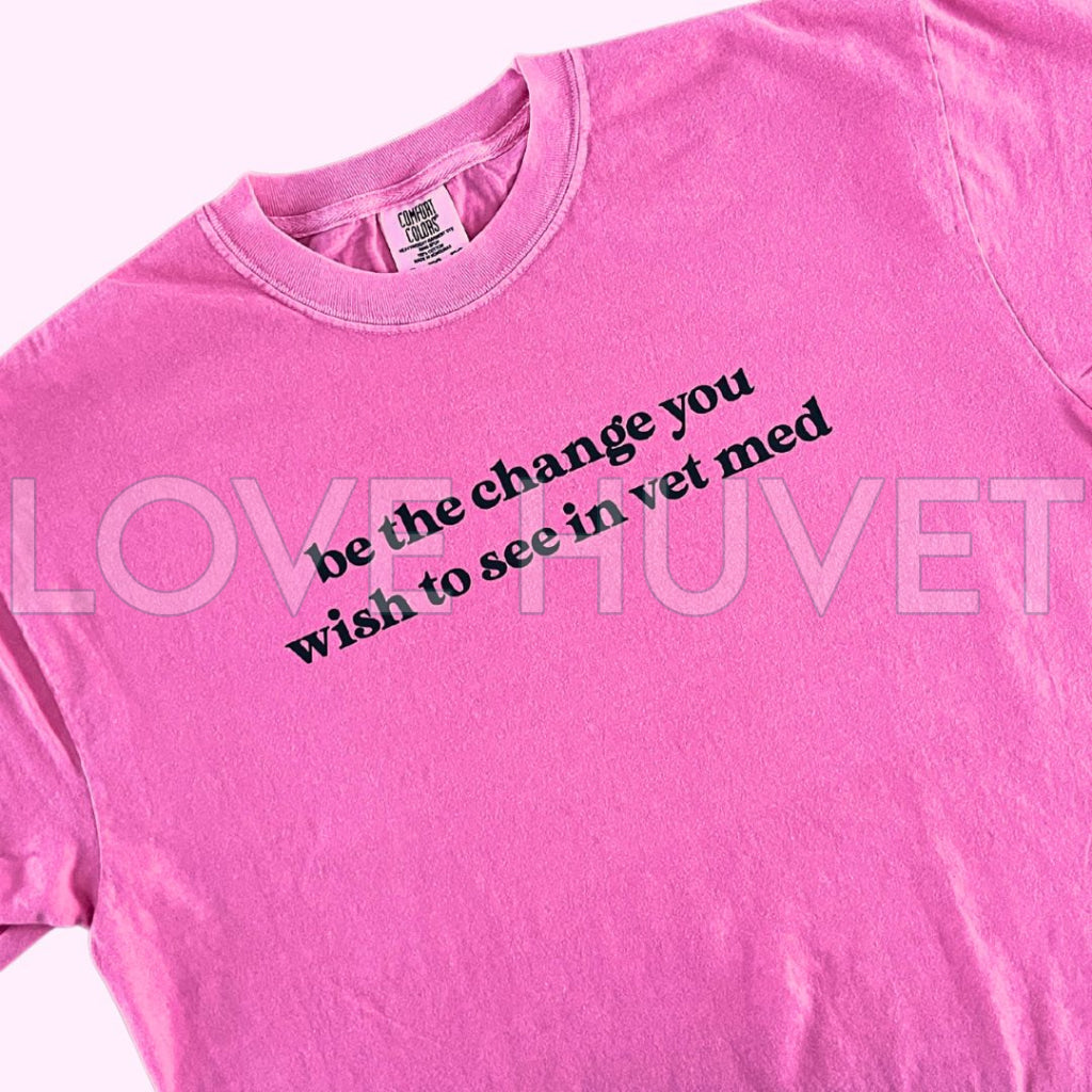 Be the Change T-Shirt | Love Huvet