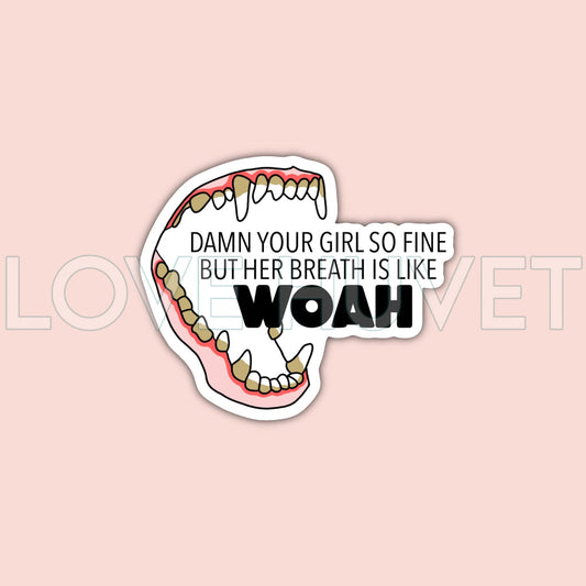 Breath Like WOAH Sticker | Love Huvet