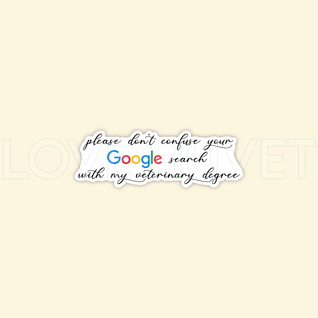 Don't Confuse Your Google Search Sticker | Love Huvet