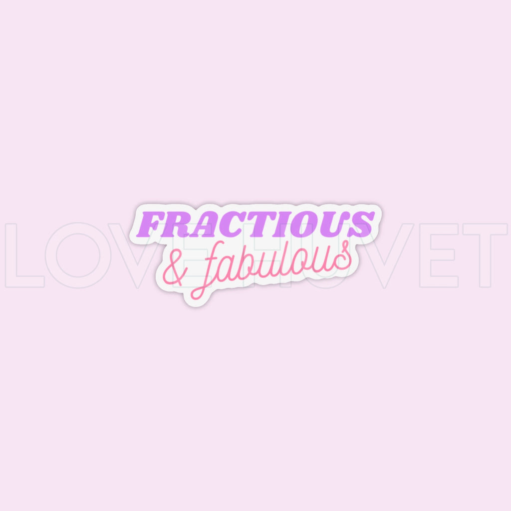 Fractious & Fabulous Sticker | carathevettech | Love Huvet