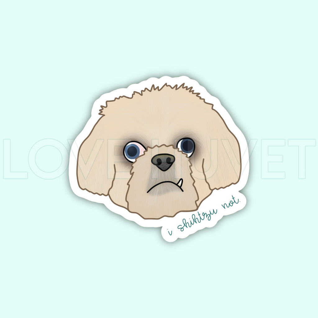 I ShihTzu Not Sticker | Love Huvet