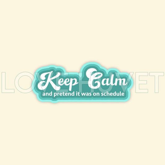 Keep Calm and Pretend Sticker | Love Huvet