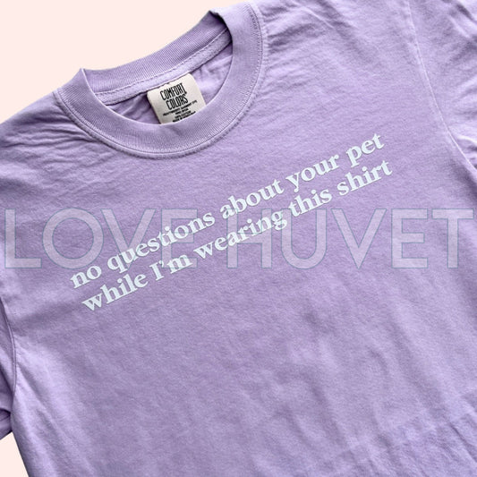 No Pet Questions T - Shirt Small / Purple T - Shirts