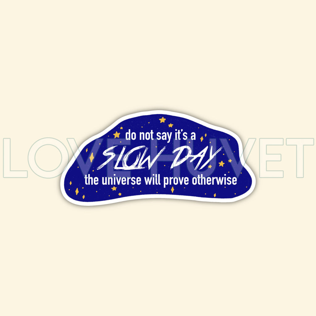 Slow Day Sticker | Love Huvet