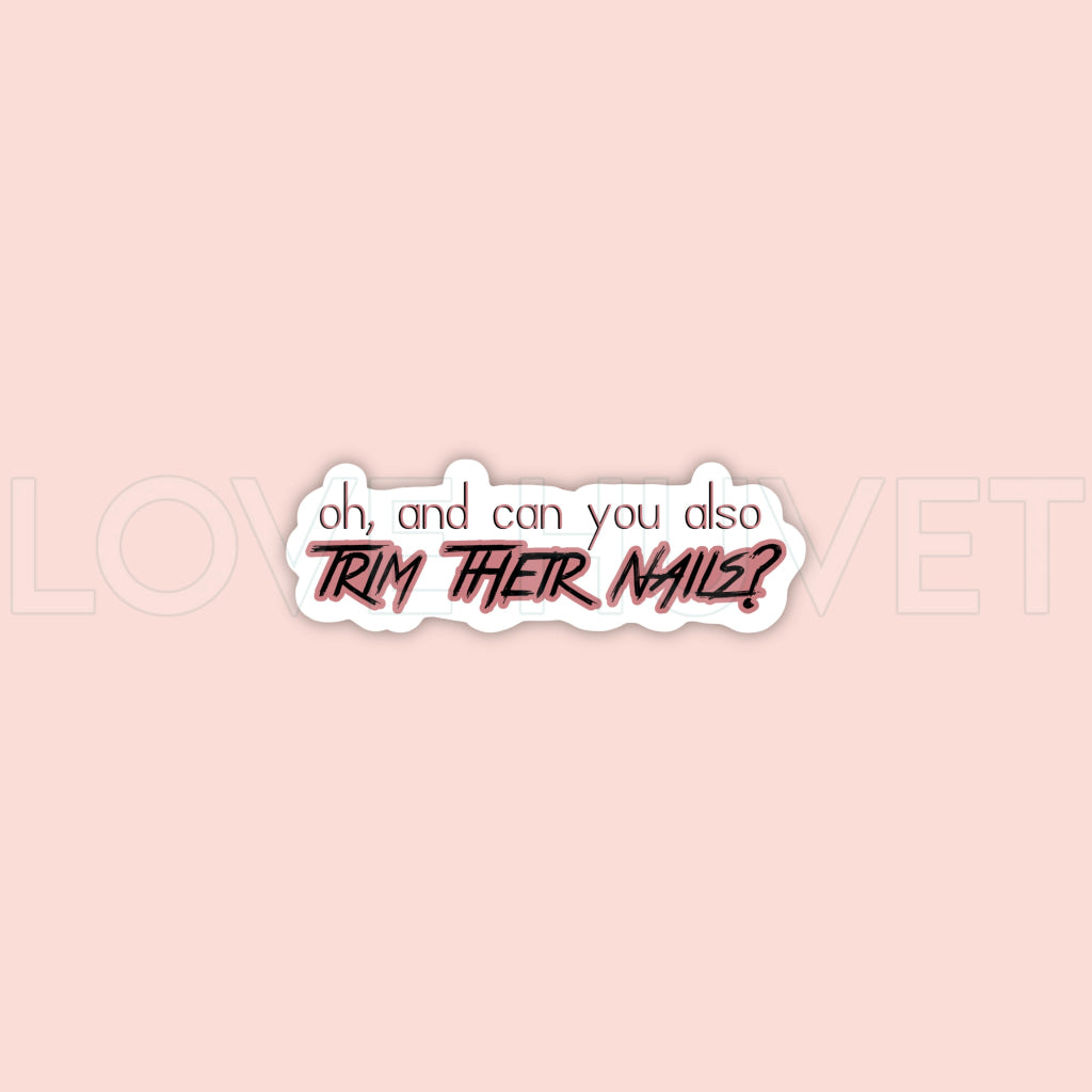 Trim Their Nails Sticker | Love Huvet